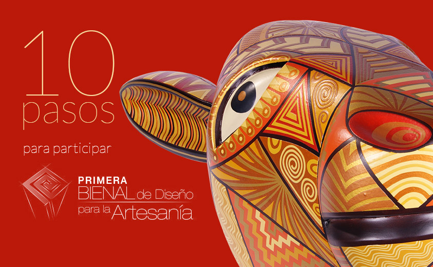 10 pasos para participar en la Bienal de Diseño para la Artesanía